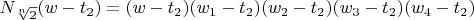 $N_{\sqrt[n]{2}}(w-t_2)=(w-t_2) (w_1-t_2)(w_2-t_2)(w_3-t_2)(w_4-t_2)$