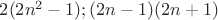 $2(2n^2-1);(2n-1)(2n+1)$