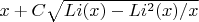 $x+C \sqrt { Li(x)-Li^2(x)/x}$