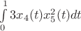 $\int\limits_0^1 3x_4(t)x_5^2(t) dt$ $\int\limits_0^1 3x_4(t)x_5^2(t) dt$