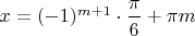 $x=(-1)^{m+1} \cdot \dfrac{\pi}{6}+\pi m$