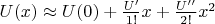 $U(x)\approx U(0)+\frac{U'}{1!}x+\frac{U''}{2!}x^2$