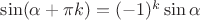 $\sin(\alpha+\pi k)=(-1)^k\sin\alpha$