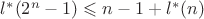 $l^*(2^n-1)\leqslant n-1+l^*(n)$
