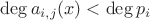 $\deg a_{i,j}(x)<\deg p_i $