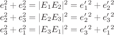 $\begin{array}{l}e_1^2+e_2^2=|E_1E_2|^2 =e'_1^2+e'_2^2\\[0.5ex]e_2^2+e_3^2=|E_2E_3|^2 =e'_2^2+e'_3^2\\[0.5ex]e_3^2+e_1^2=|E_3E_1|^2 =e'_3^2+e'_1^2\end{array}$