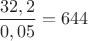$\dfrac{32,2}{0,05}=644$