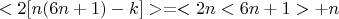 $$ <2[n(6n+1)-k]  > = <2n<6n+1>+ n $$
