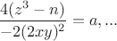 $\dfrac{4(z^3-n)}{-2(2xy)^2}=a,...$
