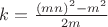 $k=\frac{(mn)^2-m^2}{2m}$
