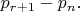 $p_{r+1}-p_n.$