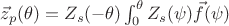 $\vec z_p(\theta) =  Z_s(-\theta) \int_0^{\theta} Z_s(\psi) \vec f (\psi)  $