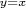 $\scriptstyle y=x$