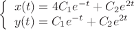 $$
\left\{
  \begin{array}{ll}
x(t)=4C_{1}e^{-t}+C_{2}e^{2t}\\
y(t)=C_{1}e^{-t}+C_{2}e^{2t}
  \end{array}
\right.
$$