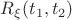$R_\xi(t_1,t_2)$