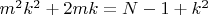 $m^2k^2+2mk=N-1+k^2$