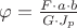 $\varphi=\frac{F\cdot a \cdot b}{G\cdot J_p}$