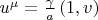 $u^\mu=\frac{\gamma}{a}\,(1,v)$