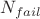 $N_{fail}$