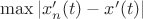 $\max|x_n'(t)-x'(t)|$ $\max|x_n'(t)-x'(t)|$