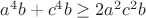 $a^4b+c^4b\geq 2a^2c^2b$