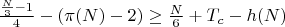 $\frac{\frac{N}{3} - 1}{4} - (\pi(N) - 2) \geq \frac{N}{6} + T_c - h(N)$