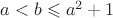 $a<b \leqslant a^2+1$