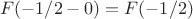 $$F(-1/2-0) = F(-1/2)$$