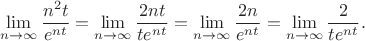 $$\lim\limits_{n \to \infty}\dfrac {n^2t} {e^{nt}} = \lim\limits_{n \to \infty}\dfrac {2nt} {te^{nt}} = \lim\limits_{n \to \infty}\dfrac {2n} {e^{nt}} = \lim\limits_{n \to \infty}\dfrac {2} {te^{nt}}.$$