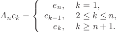 $A_ne_k = \left\{\begin{array}{rl}
e_n, & \ k=1,\\
e_{k-1}, & \ 2 \le k \le n,\\
e_k, & \ k \ge n+1.
\end{array}\right.$