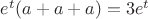${e}^{t}(a+a+a)=3{e}^{t}$