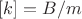 $[k]=B/m$