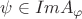 $\psi \in ImA_{\varphi}$