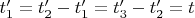 $t_{1}' = t_{2}' - t_{1}' = t_{3}' - t_{2}' = t$