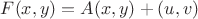 $F(x,y)= A(x,y)+(u,v)$