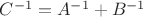 $C^{-1}=A^{-1}+B^{-1}$