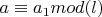 $a\equiv a_1mod (l)$