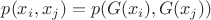 $p(x_i,x_j)=p(G(x_i),G(x_j))$