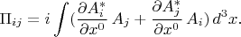 $$\Pi_{ij}=i \int (\frac {\partial A^*_i} {\partial x^0} \, 
A_j + \frac {\partial A^*_j} {\partial x^0} \, A_i)\, d^3x .$$
