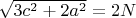 $\sqrt{3c^2+2a^2}=2N$