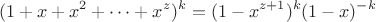 $$(1+x+x^2+\dots+x^z)^k = (1-x^{z+1})^k (1-x)^{-k}$$