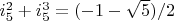 $i_5^2+i_5^3=(-1-\sqrt{5})/2$