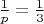 $\frac 1 p=\frac 1 3$