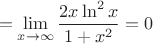 $$
=\mathop {\lim }\limits_{x \to \infty } \frac{{2x\ln ^2 x}}
{{1 + x^2 }} = 0
$$