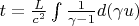 $t = \frac L {c^2} \int \frac 1 {\gamma - 1} d(\gamma u)$