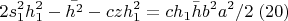 $$2s_1^2h_1^2-\bar{h^2}-czh_1^2=ch_1\bar{h}b^2a^2/2\;(20)$$