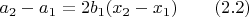 $a_2-a_1=2b_1(x_2-x_1)\qquad\eqno(2.2)$