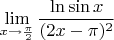 $$\lim\limits_{x\to\frac{\pi}{2}}^{}\frac{\ln\sin x}{(2x-\pi)^2}$$