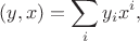 $$(y,x)=\sum_i y_i x^i,$$