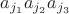 $a_{j_1} a_{j_2} a_{j_3}$